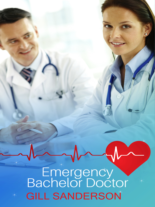 Title details for Emergency Bachelor Doctor by Gill Sanderson - Available